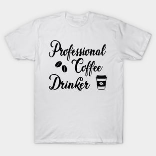 Professional Coffee Drinker T-Shirt